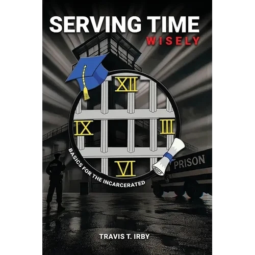 Serving Time Wisely - Paperback