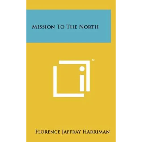 Mission to the North - Hardcover
