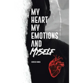 My Heart, My Emotions, and Myself - Paperback