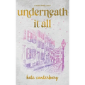 Underneath It All - Hardcover