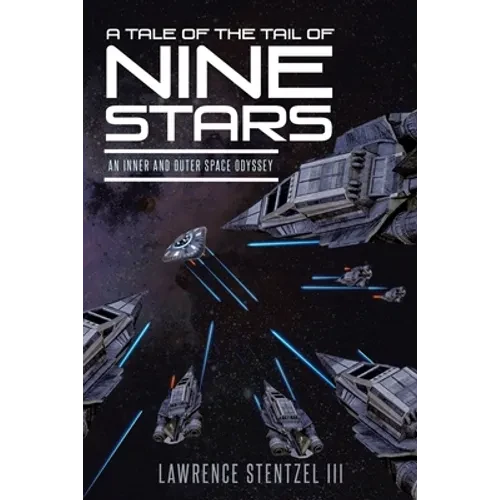 A Tale of the Tail of Nine Stars: An Inner and Outer Space Odyssey - Paperback