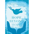 Hope Beyond Hope - Hardcover