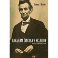 Abraham Lincoln's Religion: An Essay on One Man's Faith - Hardcover