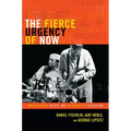 The Fierce Urgency of Now: Improvisation, Rights, and the Ethics of Cocreation - Hardcover