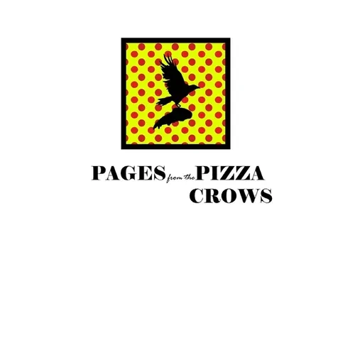 Pages from the Pizza Crows - Paperback