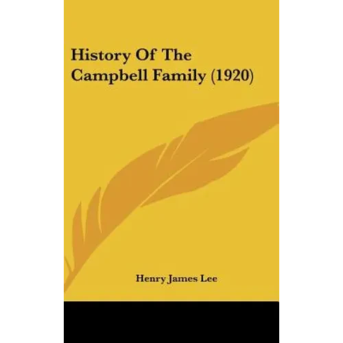 History Of The Campbell Family (1920) - Hardcover