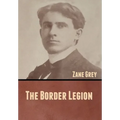 The Border Legion - Hardcover