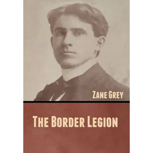 The Border Legion - Hardcover