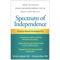 Spectrum of Independence: How to Teach Your Neurodiverse Child Daily Life Skills - Paperback