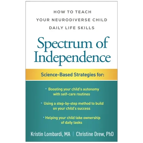 Spectrum of Independence: How to Teach Your Neurodiverse Child Daily Life Skills - Paperback