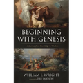 Beginning with Genesis: A Journey from Knowledge to Wisdom - Hardcover