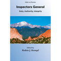 Inspectors General: Duty, Authority, Integrity - Hardcover
