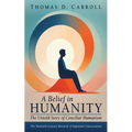 A Belief in Humanity: The Untold Story of Conciliar Humanism - Paperback