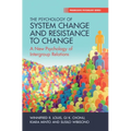 The Psychology of System Change and Resistance to Change - Hardcover