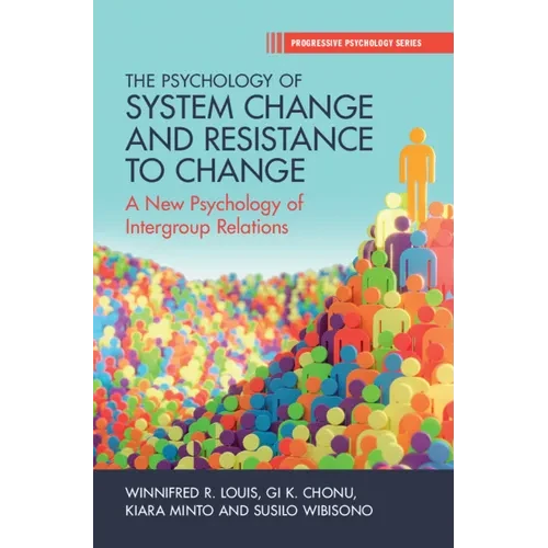 The Psychology of System Change and Resistance to Change - Hardcover