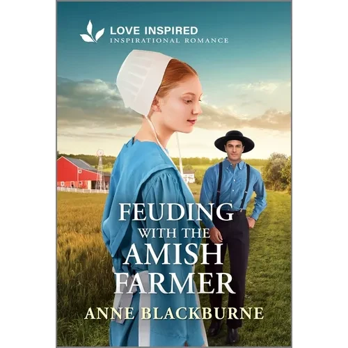 Feuding with the Amish Farmer: An Uplifting Inspirational Romance - Mass Market Paperbound