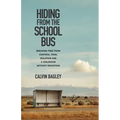 Hiding from the School Bus - Paperback