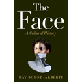 The Face: A Cultural History - Hardcover