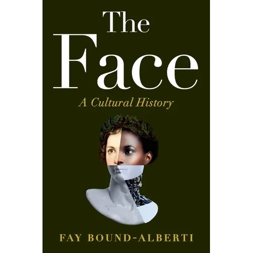 The Face: A Cultural History - Hardcover