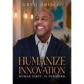 Humanize Innovation: Human First. AI Forward. - Hardcover