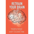 Retrain Your Brain: Using Biblical Meditation To Purify Toxic Thoughts - Hardcover