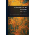 The Home of the Blizzard - Paperback