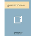 Geometric Abstraction in America, March 20 to May 13, 1962 - Hardcover