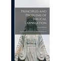 Principles and Problems of Biblical Translation: Some Reformation Controversies and Their Background - Hardcover