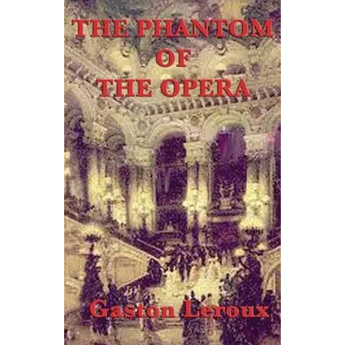 The Phantom of the Opera - Hardcover