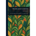 Wood and Garden - Paperback