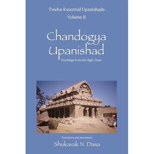Twelve Essential Upanishads Vol. II: Chandogya Upanishad, Teachings from the High Chant - Paperback