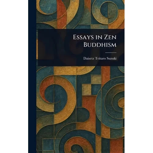 Essays in Zen Buddhism - Hardcover