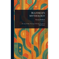 Bulfinch's Mythology - Hardcover