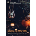 Recasting the Bygone Witch: Representations of Lesser-Known Witches in Popular Culture (Color) - Paperback