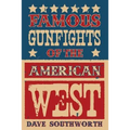 Famous Gunfights of the American West - Paperback