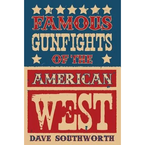 Famous Gunfights of the American West - Paperback