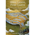 High Lands, Pure Earth: Place Making, History, and Urban Transitions on the Tibetan Plateau - Paperback
