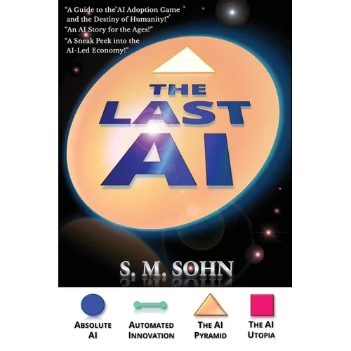 The Last AI: Of Humanity Climbing The AI Pyramid - Paperback