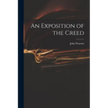 An Exposition of the Creed - Paperback