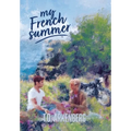 My French Summer - Hardcover