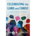 Celebrating Our Lord and Christ - Hardcover