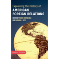 Explaining the History of American Foreign Relations - Hardcover