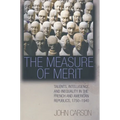The Measure of Merit: Talents, Intelligence, and Inequality in the French and American Republics, 1750-1940 - Paperback