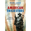 American Tricksters: Thoughts on the Shadow Side of a Culture's Psyche - Hardcover