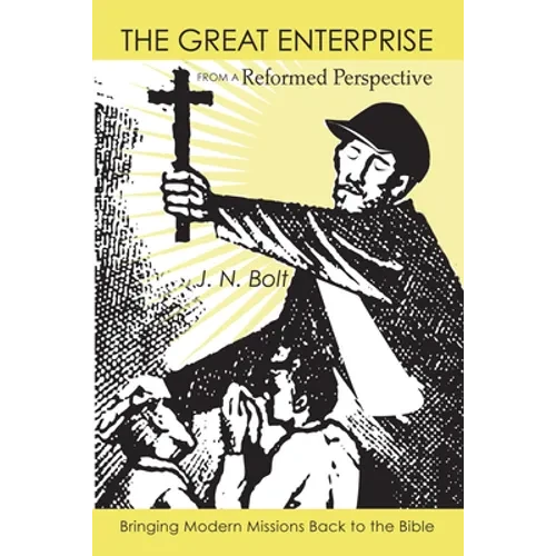 The Great Enterprise from a Reformed Perspective - Hardcover