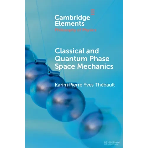 Classical and Quantum Phase Space Mechanics - Paperback