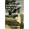 Understanding Biblical Law: Skills for Thinking with and Through Torah - Paperback