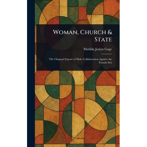 Woman, Church & State - Hardcover