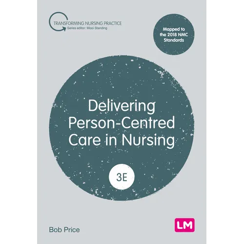 Delivering Person-Centred Care in Nursing - Hardcover
