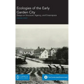 Ecologies of the Early Garden City: Essays on Structure, Agency, and Greenspace - Hardcover